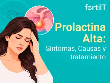 Portada miniatura de artículo sobre prolactina alta, sus síntomas, causas y tratamiento