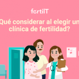 Portada de artículo ¿Qué considerar al elegir una clínica de fertilidad?