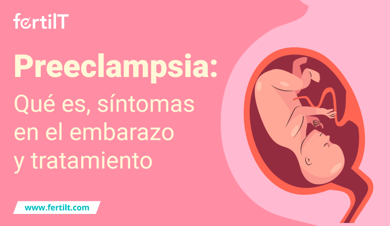 Portada del artículo Preeclampsia: Qué es, síntomas en el embarazo y tratamiento