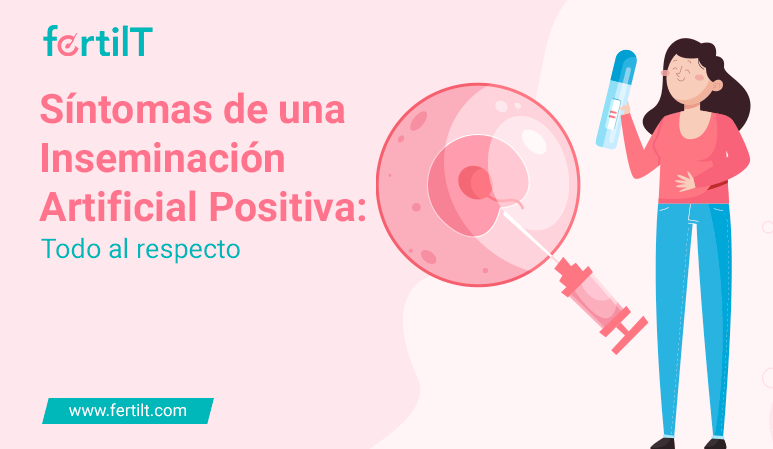 Portada del artículo Síntomas de una Inseminación Artificial Positiva: Todo al respecto