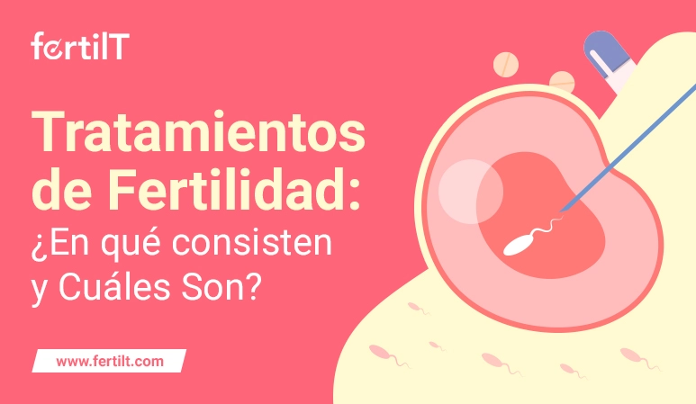 Te mostramos los distintos tratamientos de fertilidad 