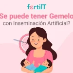 Portada miniatura del artículo: ¿Se puede tener gemelos por inseminación artificial?