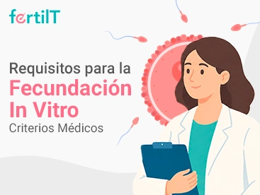 Portada de artículo de blog Requisitos para la Fecundación In Vitro: Criterios Médicos